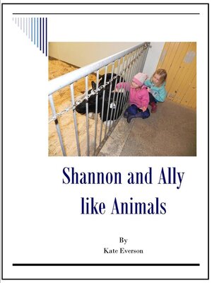 cover image of Shannon and Ally like Animals